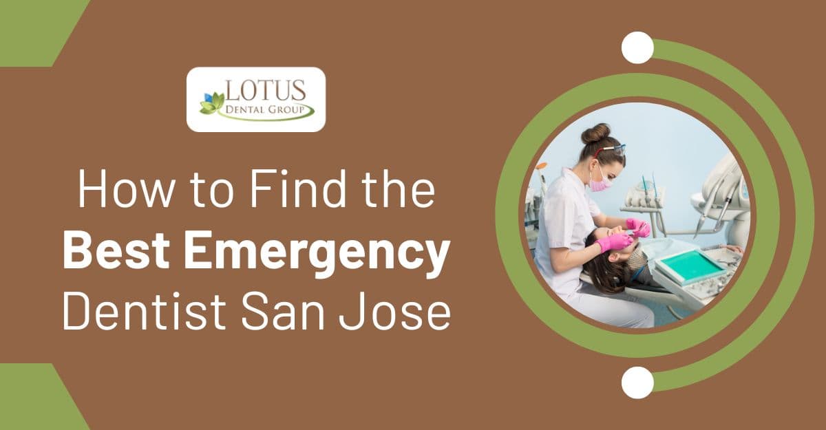How to Find the Best Emergency Dentist in San Jose